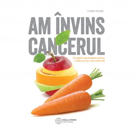 Audiobook-uri - Audiobook: Am învins cancerul. Un ghid cuprinzător pentru vindecare pe cale naturală. Chris Wark