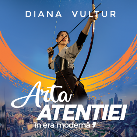 Audiobook-uri - Audiobook: Arta atenției în era modernă. Diana Vultur
