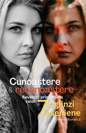 Creștinism - Cunoaștere și recunoaștere. Revelații prin prisma celor șapte oglinzi eseniene. Amina Bunescu