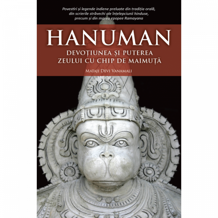 Hanuman. Devoțiunea și puterea zeului cu chip de maimuță [1]