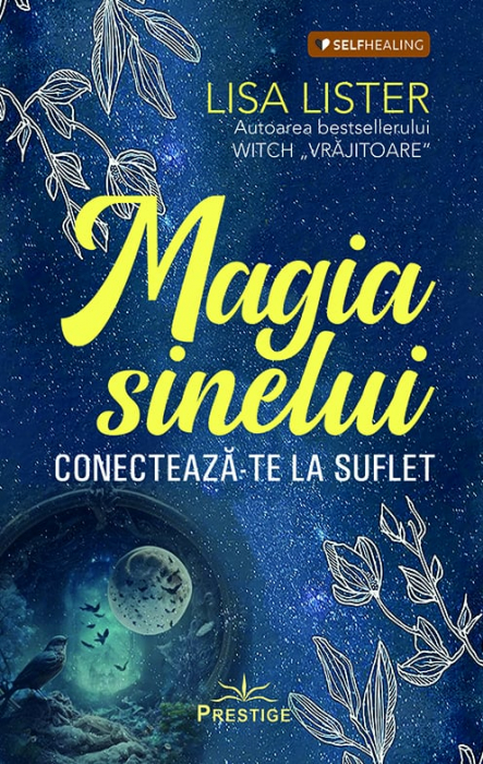 Magia Sinelui. Conectează-te la suflet [1]