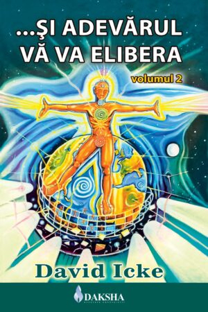 ... Și adevărul vă va elibera de David Icke, volumele 1 și 2 [2]