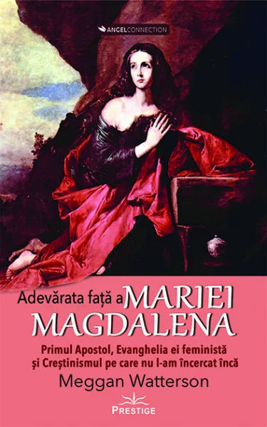 Inspiraţie divină - Adevărata față a Mariei Magdalena