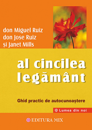 Dezvoltare personală - Al cincilea legământ - ghid practic de autocunoaştere
