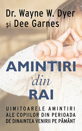 Viaţa de după moarte - Amintiri din rai