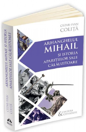 Dezvoltare personală - Arhanghelul Mihail și istoria aparițiilor sale calăuzitoare