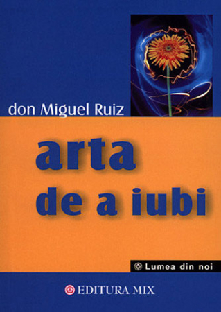 Transformare spirituală - Arta de a iubi