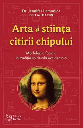 Dezvăluiri - Arta şi ştiinţa citirii chipului - morfologia facială în tradiţia spirituală occidentală