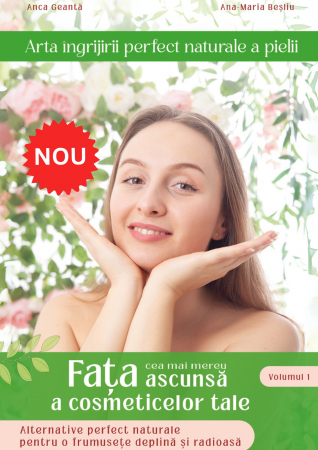 Dezvoltare personală - Arta îngrijirii perfect naturale a pielii – volumul 1