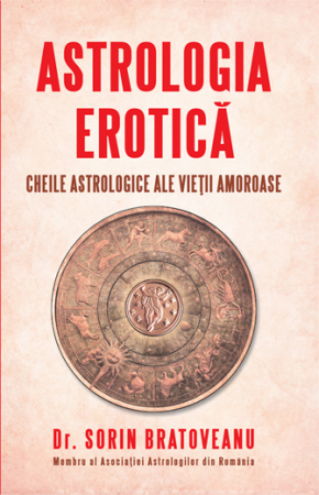 Spiritualitate - Astrologia erotică: Cheile astrologice ale vieții amoroase