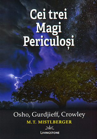 Yoga - Cei trei magi periculoşi - Osho, Gurdjieff, Crowley