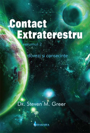 Extratereștrii - Contact extraterestru: dovezi și consecințe, vol. 2