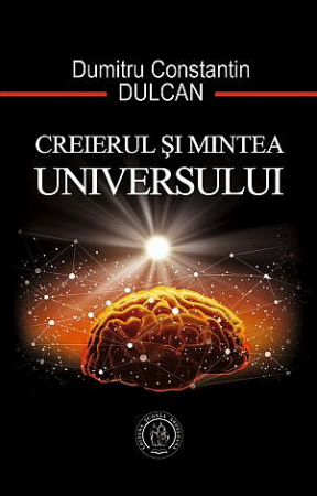 Spiritualitate şi ştiinţă - Creierul şi Mintea Universului