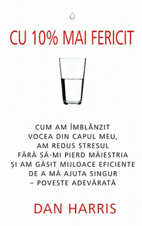 Dezvoltare personală - Cu 10% mai fericit