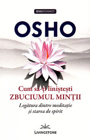 Yoga - Cum să-ţi linişteşti zbuciumul minţii - legătura dintre meditaţie şi starea de spirit