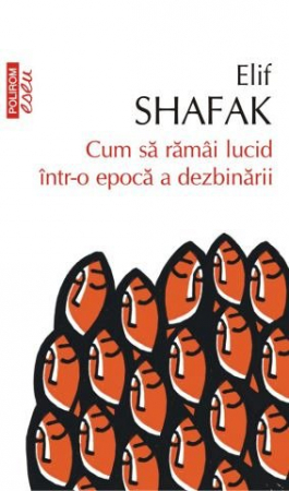 Dezvoltare personală - Cum să rămâi lucid într-o epocă a dezbinarii
