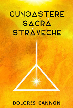 Extratereștrii - Cunoaştere sacră străveche