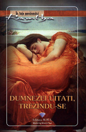 Dezvăluiri - Dumnezei uitaţi, trezindu-se