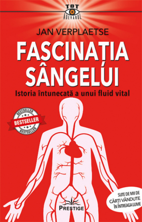 Dezvoltare personală - Fascinația sângelui. Istoria întunecată a unui fluid vital