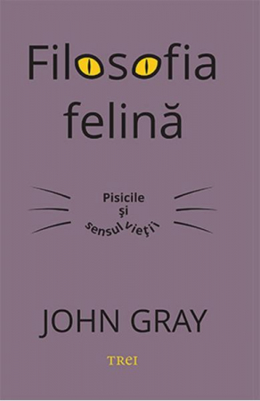 Dezvăluiri - Filosofia felina. Pisicile și sensul vieții
