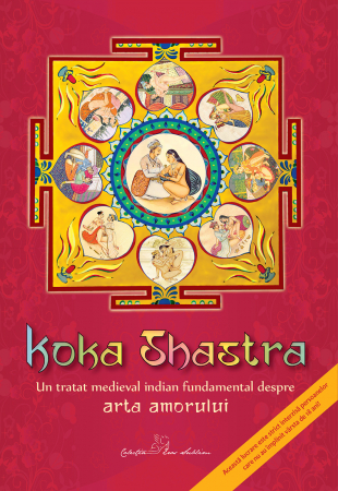 Cunoaștere - Koka Shastra – Un tratat medieval indian fundamental despre arta amorului