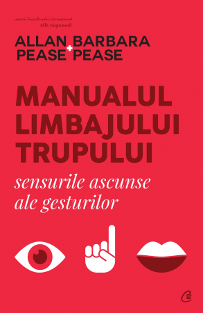 Cunoaștere - Manualul limbajului trupului- sensurile ascunse ale gesturilor