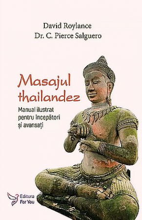 Dezvăluiri - Masajul thailandez - manual ilustrat pentru începători şi avansaţi