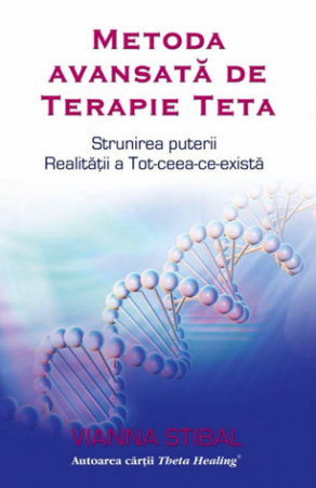 Vindecare spirituală - Metoda avansată de Terapie Teta