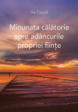 Cunoaștere - Minunata călătorie spre adâncurile propriei fiinţe