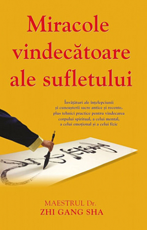 Vindecare spirituală - Miracole vindecătoare ale sufletului