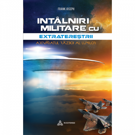 Extratereștrii - Întâlniri militare cu extratereștrii