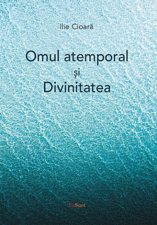 Cunoaștere - Omul atemporal şi Divinitatea