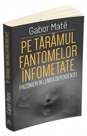 Psihologie practică - Pe tărâmul fantomelor înfometate