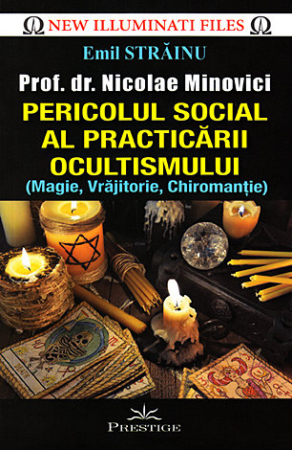 Spiritualitate - Pericolul social al practicării ocultismului - (magie, vrăjitorie, chiromanţie)