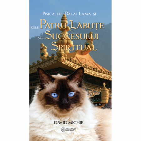 Ficțiune - Pisica lui Dalai Lama și cele patru lăbuțe ale succesului spiritual