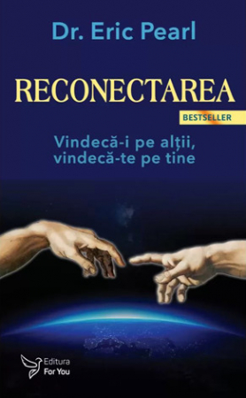 Dezvăluiri - Reconectarea - vindecă-i pe alţii, vindecă-te pe tine