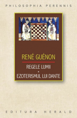 Cunoaștere - Regele lumii * Ezoterismul lui Dante