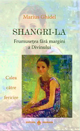 Fără categorie - Shangri-La - frumuseţea fără margini a Divinului - calea către fericire