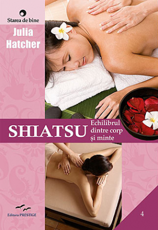 Sănătate - Shiatsu - echilibrul dintre corp şi minte