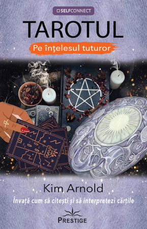 Astrologie - TAROTUL - Pe ințelesul tuturor
