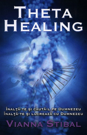 Vindecare spirituală - Theta Healing