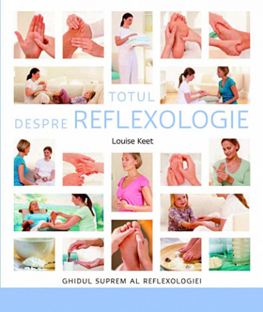Sănătate - Totul despre reflexologie