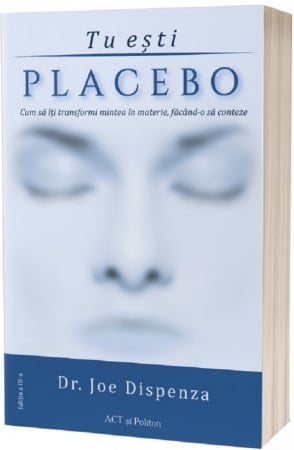 Cunoaștere - Tu ești placebo