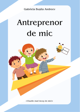 Noutăți - Carte Antreprenor de mic