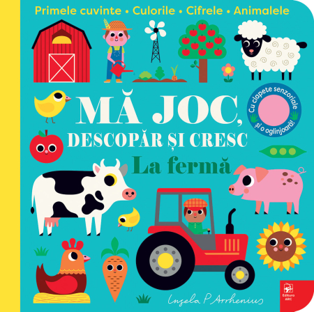 Noutăți - La fermă. Mă joc, descopăr și cresc