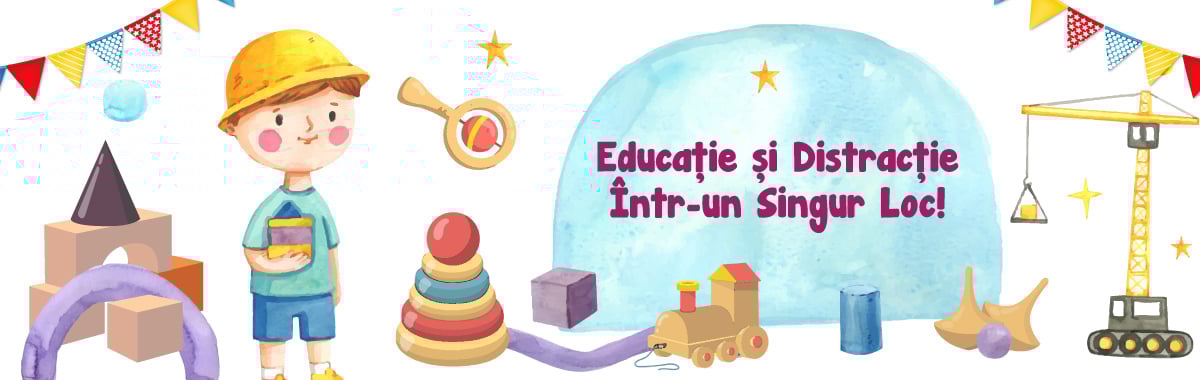Educație și Distracție Într-un Singur Loc!