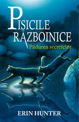 Pisicile Razboinice Vol.3: Pădurea secretelor [3]