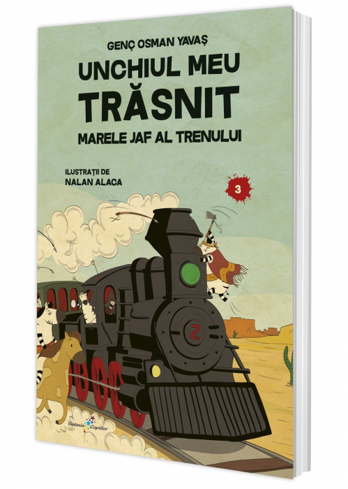 Unchiul meu trăsnit. Vol. 3: Marele jaf al trenului [1]
