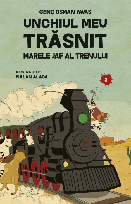Unchiul meu trăsnit. Vol. 3: Marele jaf al trenului [2]
