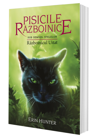 Pisicile Războinice - Cartea 23 Pisicile Războinice: Sub semnul stelelor. Războinicul Uitat